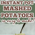 instant pot mashed potatoes pin