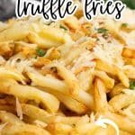 close up of fries with text air fryer parmesan truffle fries