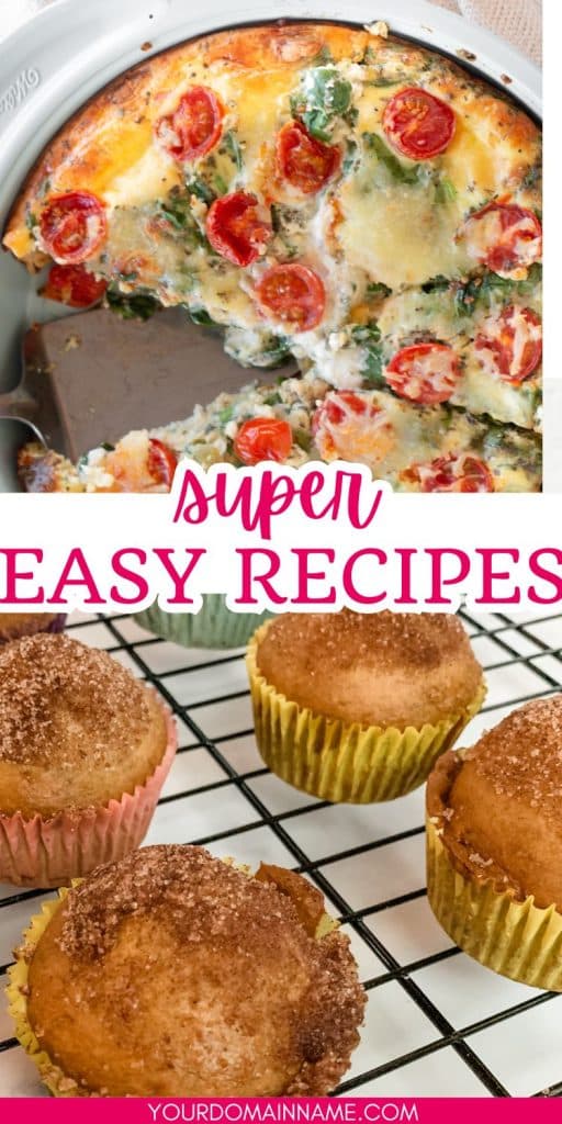 super easy recipes with images of muffins and quiche