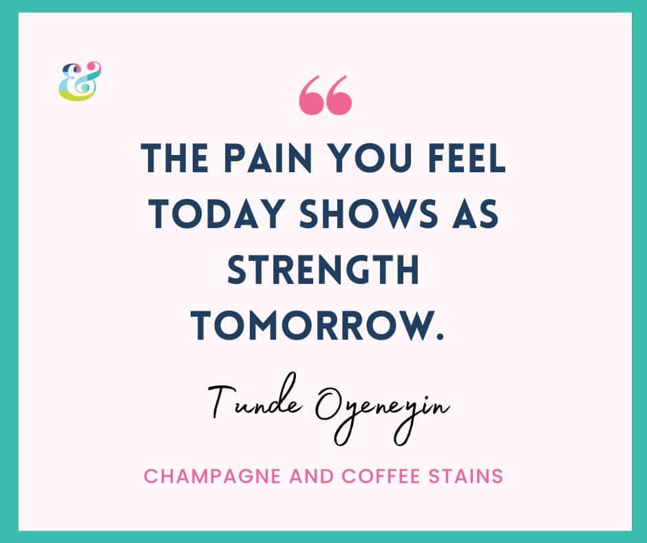 the pain you feel today shows as strength tomorrow
