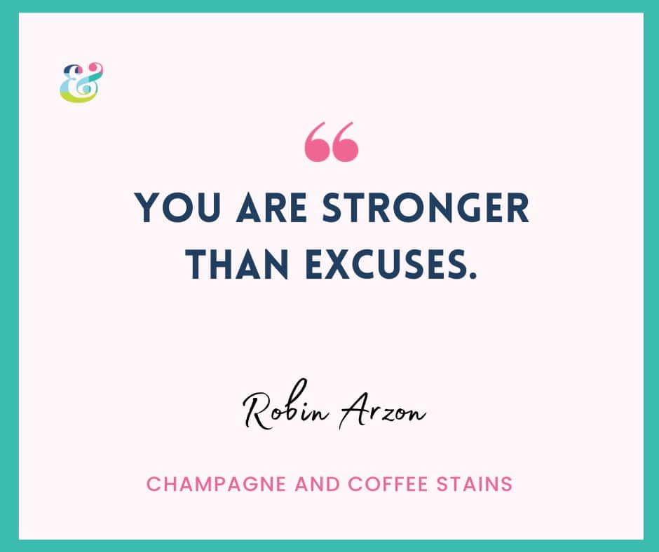 you are stronger than your excuses